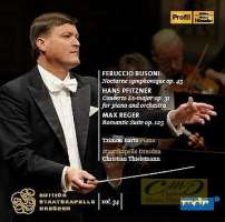 Busoni: Nocturne symphonique, Pfitzner: Piano Concerto, Reger: Romantic suite